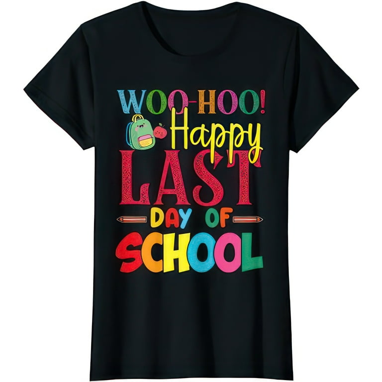 Woo Hoo Happy Last Day Of School Shirt | Fun Teacher Student Woo Hoo Happy Last Day Of School Shirt | Fun Teacher Student
