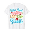 thumbnail image 1 of Woo Hoo Happy Last Day of School Shirt Fun Teach Teacher Teaching Student Unisex T-shirt, 1 of 4