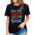 thumbnail image 1 of Woo Hoo Happy Last Day of School Shirt Fun Teacher Student Graduation Gifts Casual Short Sleeve Tops Black 4X-Large, 1 of 4