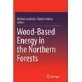 thumbnail image 1 of Wood-Based Energy In The Northern Forests Softcover reprint of the original 1st ed. 2013, 1 of 1