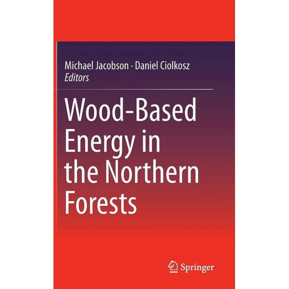 Wood-Based Energy in the Northern Forests, (Hardcover)