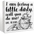 thumbnail image 1 of Wood Box Sign 5x5Inch Farmhouse Kitchen Wooden Box Sign I Am Feeling A Little Dirty Funny Kitchen Desk Counter Decor Dinning Room Cabinets Decoration Kitchen Gift For Women Men, 1 of 8