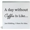thumbnail image 1 of Wood Box Sign 7x7 Inch Farmhouse Day Without Coffee Wooden Box Sign Rustic Style Coffee Wood Block Tabletop Sign Decorative Desk Sign Decor For Home Kitchen Shelf Gift For Women Men, 1 of 8