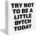 thumbnail image 1 of Wood Box Sign 7x7 Inch Inspirational Quote Desk Wooden Sign Decor Try Not To Be A Little Wood Sign Desk Decoration Positive Wood Block Box Sign For Shelf Home Gym Gift For Women Men, 1 of 8