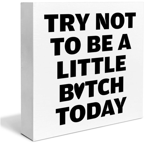 Wood Box Sign 7x7 Inch Inspirational Quote Desk Wooden Sign Decor Try Not To Be A Little Wood Sign Desk Decoration Positive Wood Block Box Sign For Shelf Home Gym Gift For Women Men