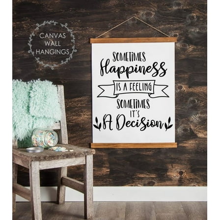 Wood, Canvas Inspirational Wall Sign Happiness Sometimes Decision, Feeling Quote Sign Décor 19x24-Inch