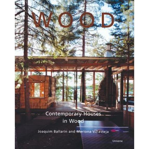 Pre-Owned Wood: Contemporary Houses in Wood (Hardcover) 0789313928 9780789313928