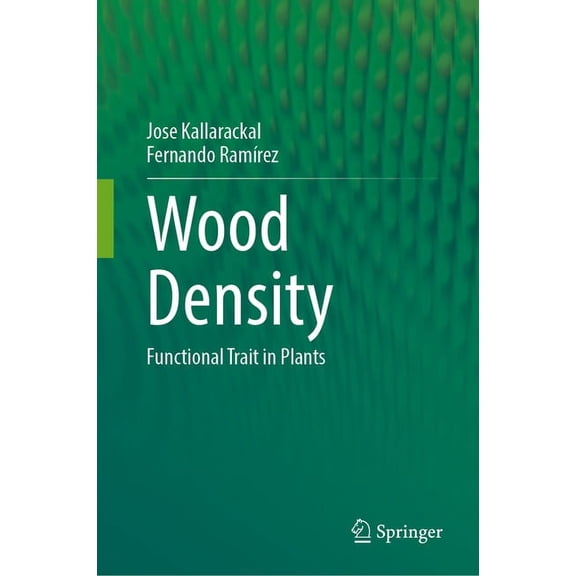 Wood Density: Functional Trait in Plants, (Hardcover)