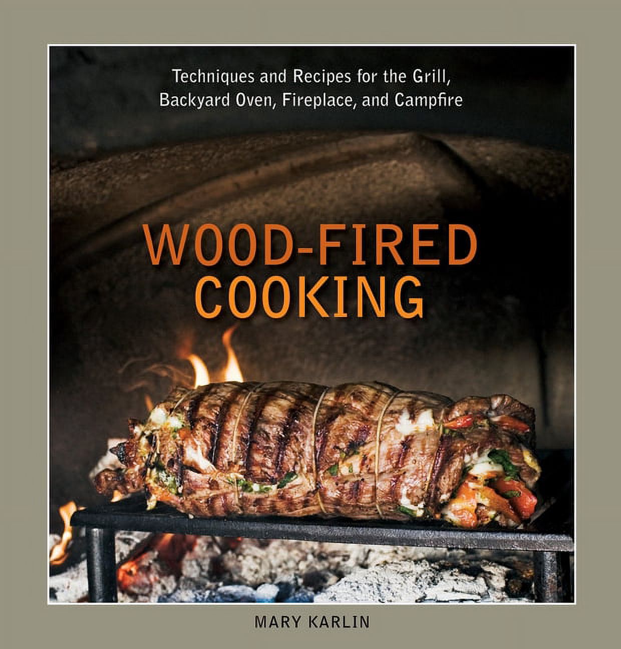 Wood-Fired Cooking : Techniques and Recipes for the Grill, Backyard Oven, Fireplace, and Campfire - image 1 of 1
