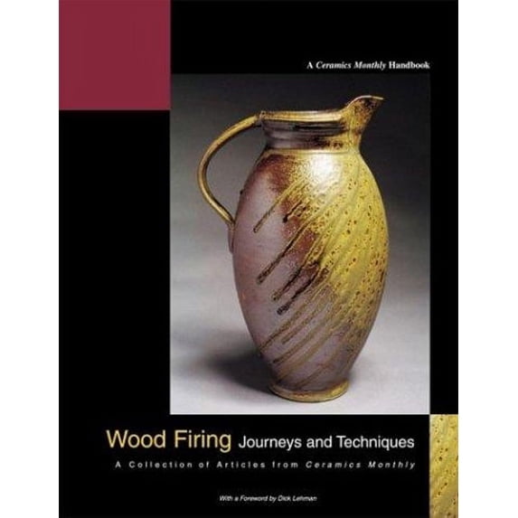 Pre-Owned Wood Firing: Journeys and Techniques (Hardcover) 1574981439 9781574981438