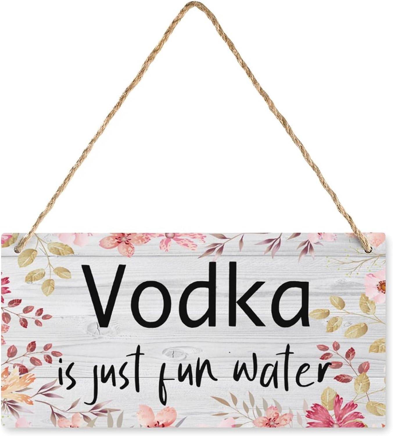 Fun Restyraunt Signs Wood Hanging Decor Sign Vodka is Just Fun Water - Farmhouse Style Happy ...