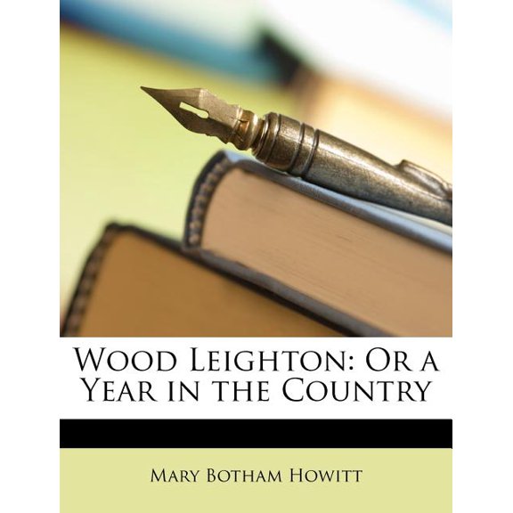Wood Leighton : Or a Year in the Country (Paperback)