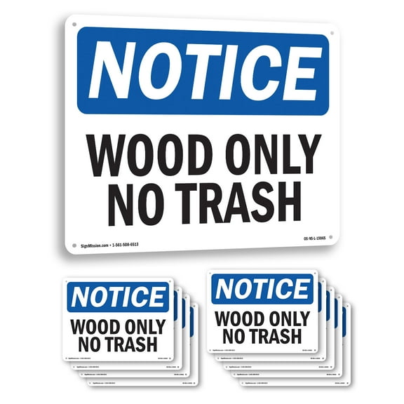 Wood Only No Trash OSHA Notice Aluminum Sign 10 Inch x 7 Inch - 10 Pack