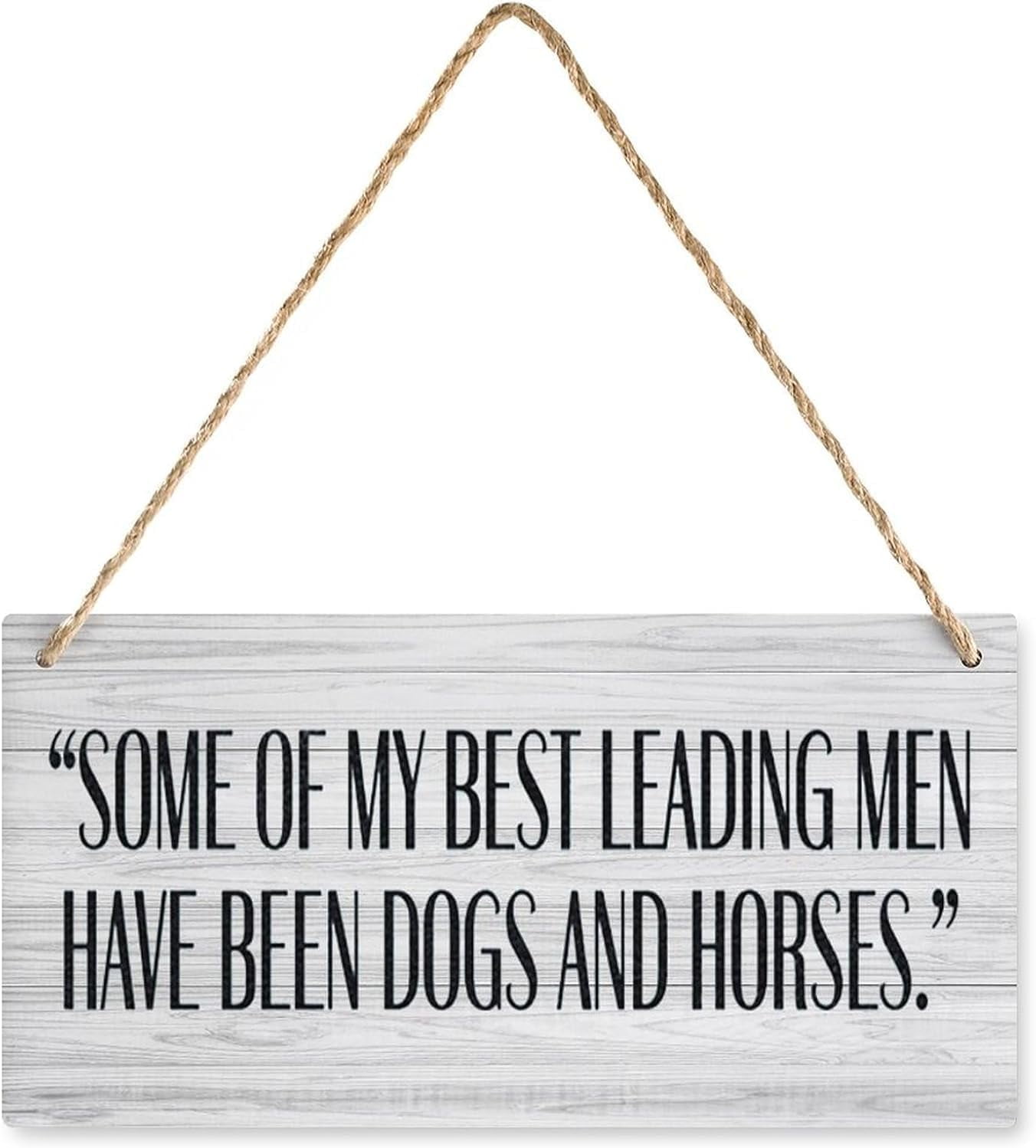 Rustic Man Signs Wood Sign 5x10 Inch Some Of My Best Leading Men Have Been Dogs And ...