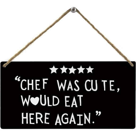 Wood Sign 5x10 Inch Chef Was Cute Would Eat Here Again Kitchen Signs Wall Decor Funny Chef Quote Rustic Wooden Sign Plaque Wall Hanging For Kitchen Dining Room Restaurants Canteen Pantry