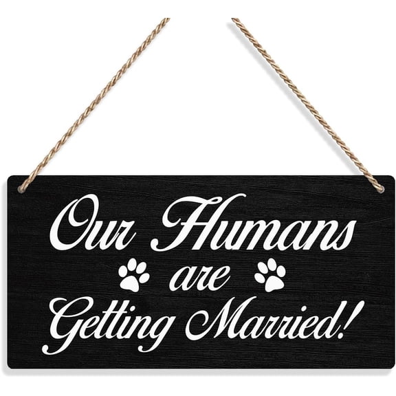 Wood Sign 5x10 Inch Our Humans Are Getting Married Wall Hanging Wedding Accessories Stuff Wedding Decorations For Reception Engagement Wedding Party Wall Art Decor Wooden Sign For Porch Front