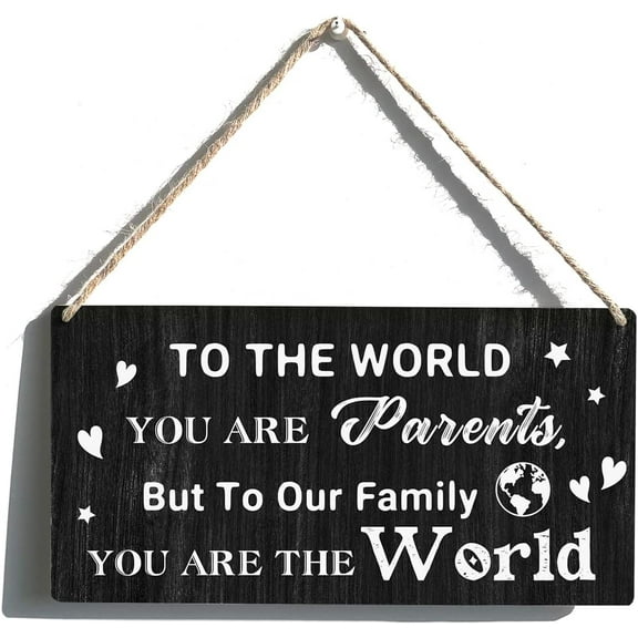 Wood Sign 5x10 Inch Parents Sign Gift Farmhouse To The World You Are Parents But To Our Family You Are The World Wooden Hanging Sign Plaque Rustic Wall Art Decor For Home Decoration Gift For Women Men