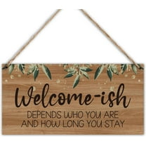 Wood Sign 5x10 Inch Wood Hanging Decor Sign Welcome Ish Depends Who You Are Rustic Wood Front Door Plaque Wall Art Decor Wood Decor Hanging Sign For Porch Yard Home Farmhouse Entryway Outdoor