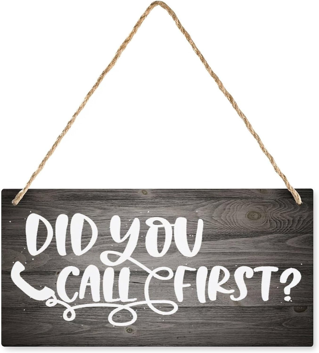 Wood Sign 5x10 Inch Wooden Hanging Sign Plaque Did You Call First Sign ...