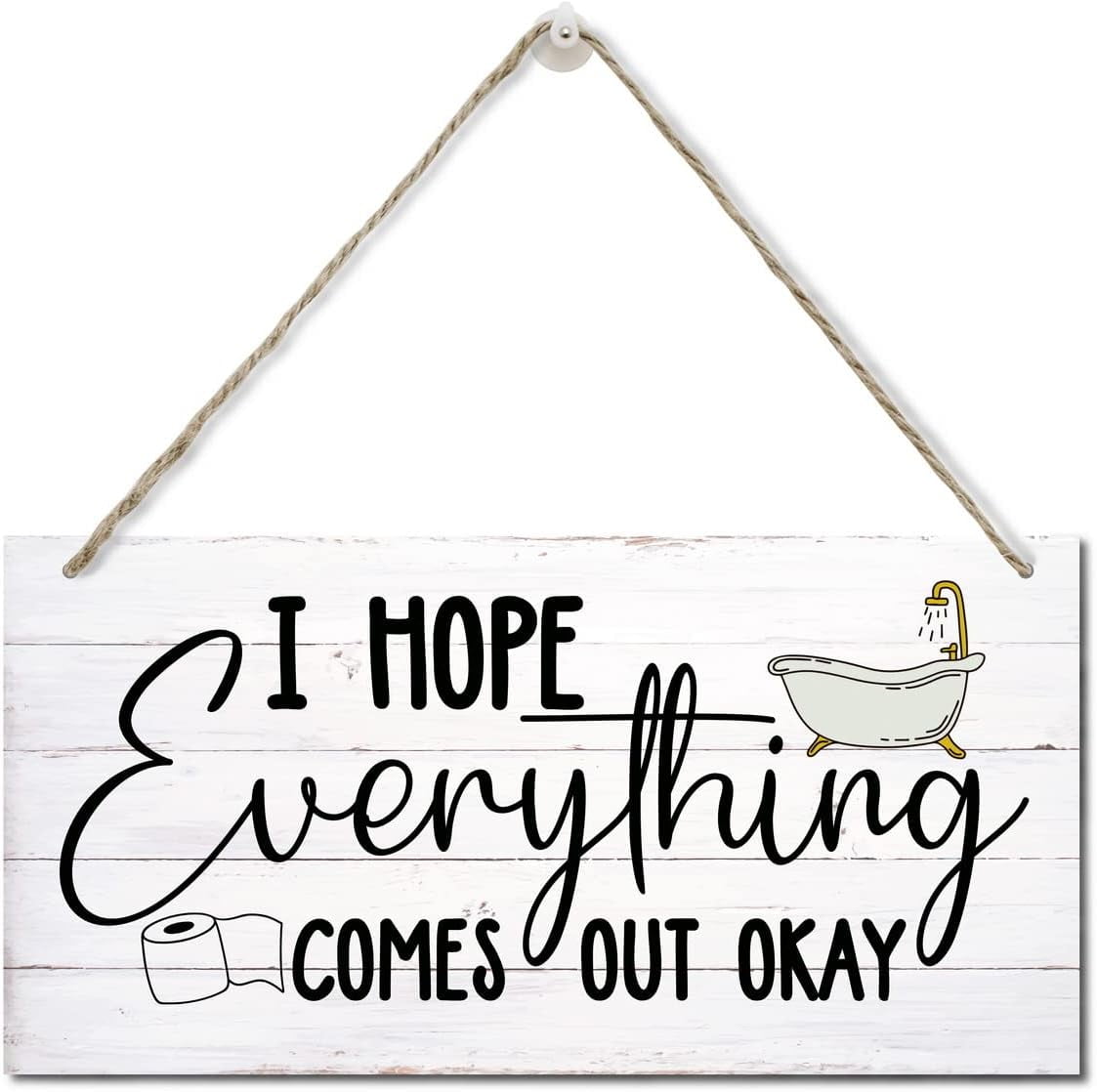 Wood Sign 6x12 Inch Farmhouse Wood Signs I Hope Everything Comes Out ...