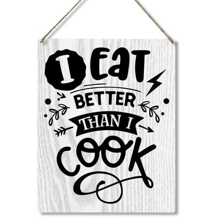 Wood Sign 8x10 Inch Funny Kitchen Wood Signs I Eat Better Than I Cook Wooden Hanging String Sign Plank Plaque Wall Art Decor Front Door Porch Bedroom Garden House Garden Bathroom House Home Hotel