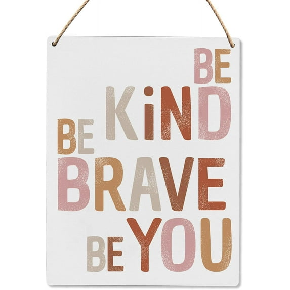 Wood Sign 8x10 Inch Kids Room Decor Be Kind Be Brave Be You Inspirational Wood Hanging Sign Teen Room Classroom Wooden Slogan Hanging Sign Gift For Women Men