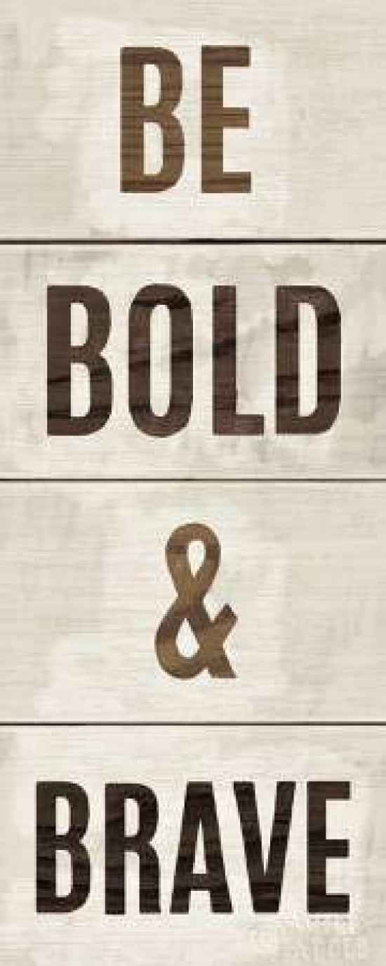 Wood Sign Bold and Brave Canvas Art - Michael Mullan (24 x 48)
