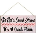 Wood Sign For It's Not A Crack House It's A Crack Home Rustic Farmhouse