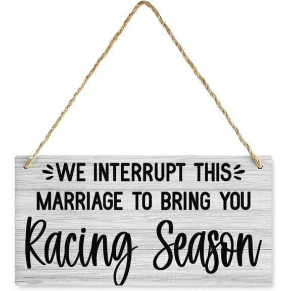 Wood Sign We Interrupt This Marriage To Bring You Racing Season Office Decor Wall Decoration Rustic Wood Sign Hanging Vintage Home Decor Wooden Farmhouse Wall Decor For Living Room Decor 12" X 6"