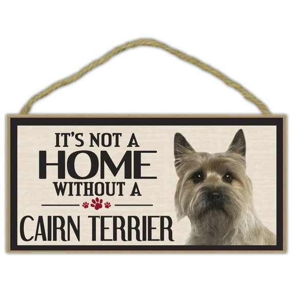 Wood Sign: It's Not A Home Without A CAIRN TERRIER | Dogs, Gifts, Decorations