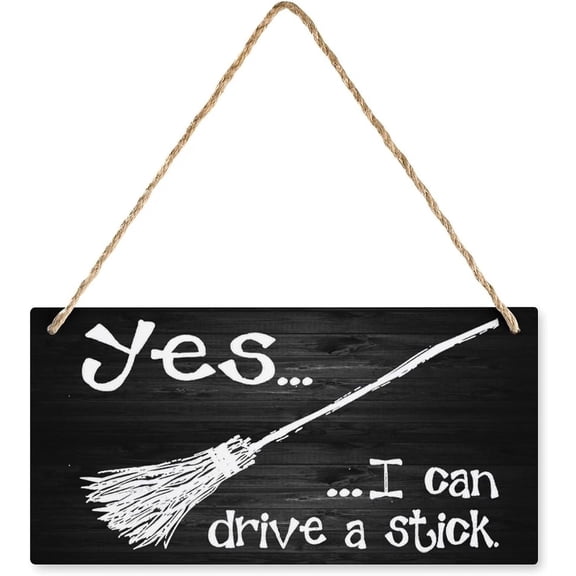 Wood Sign Yes...I Can Drive A Stick Wooden Wall Art Decor Decorative Plaque Sign For House Family Living Room Bedroom Kitchen 12X 6 Inch