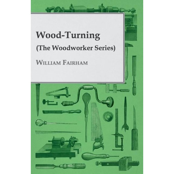 Wood-Turning (the Woodworker Series), (Paperback)