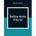 thumbnail image 1 of Wood-Using Industries Of New York, (Paperback), 1 of 1