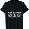 thumbnail image 1 of Wood Working There's No App For That T-Shirt, 1 of 5