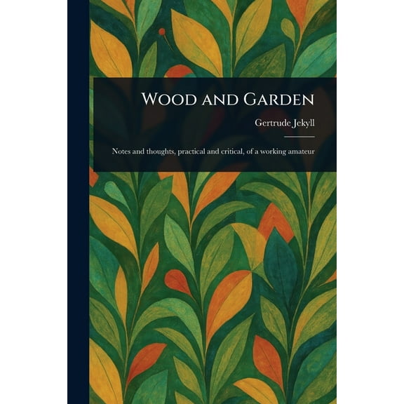 Wood and Garden, (Paperback)