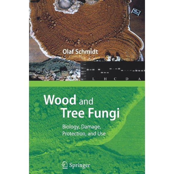 Wood and Tree Fungi: Biology, Damage, Protection, and Use, (Paperback)