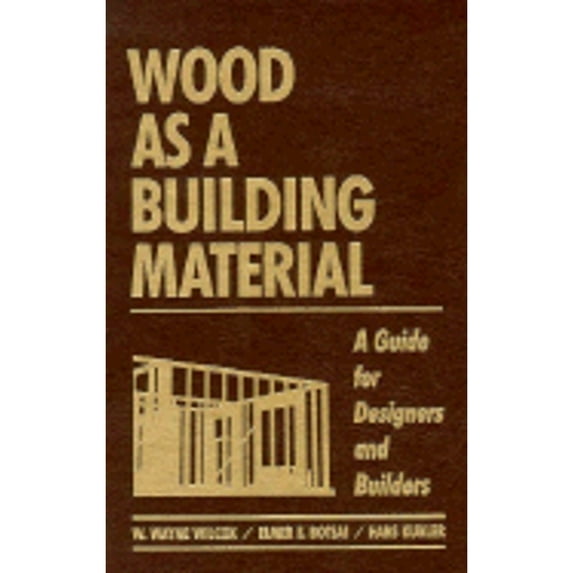 Pre-Owned Wood as a Building Material: A Guide for Designers and Builders (Hardcover) 047152722X 9780471527220