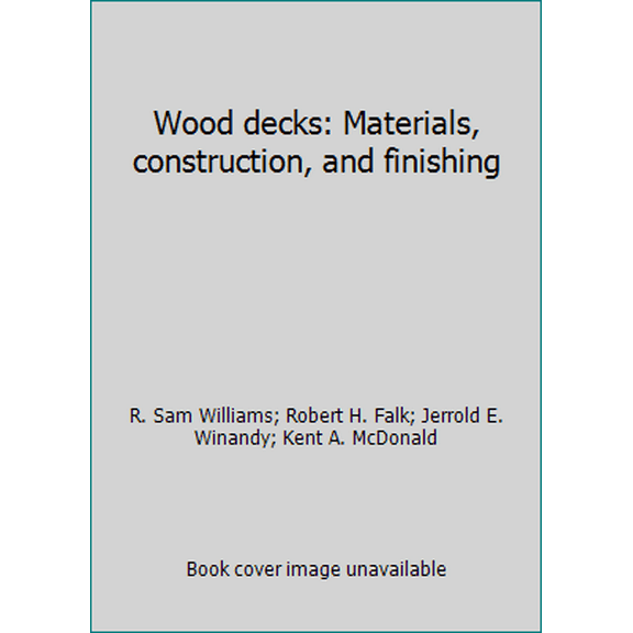 Pre-Owned Wood decks: Materials, construction, and finishing (Paperback) 0935018778 9780935018776