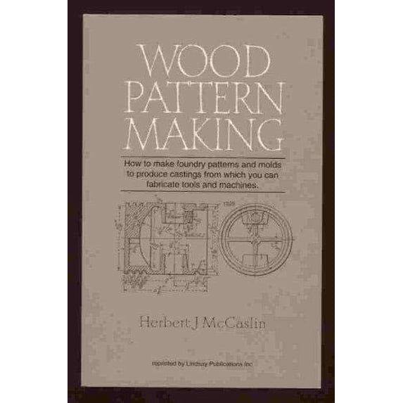 Pre-Owned Wood pattern-making: A textbook (Paperback) 1559182059 9781559182058