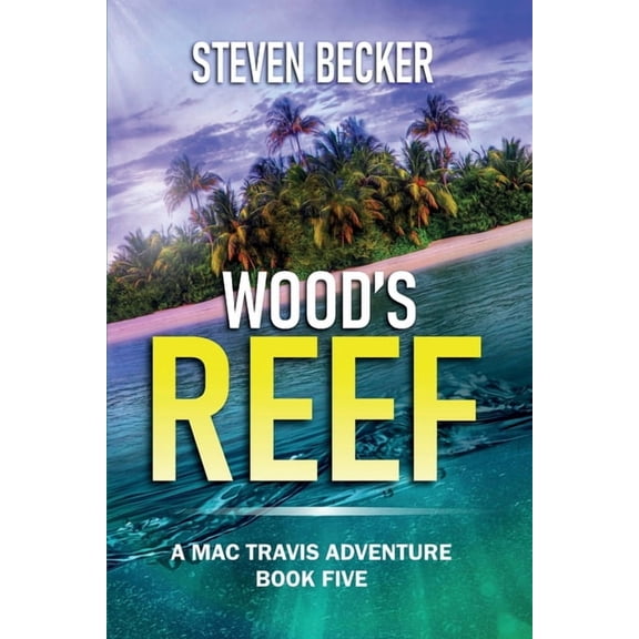 Mac Travis Adventure Thrillers Wood's Reef, Book 5, (Paperback)