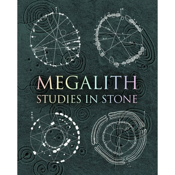 Wooden Books Megalith: Studies in Stone, Book 52, (Hardcover)