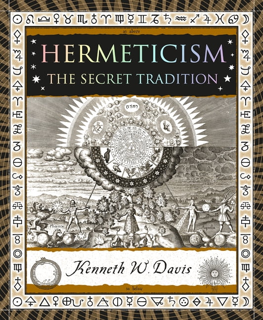 Wooden Books North America Editions Hermeticism: The Secret Tradition, (Paperback)