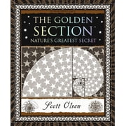 Wooden Books North America Editions The Golden Section Natures Greatest Secret, Paperback