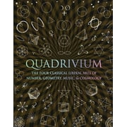 MIRANDA LUNDY; DAUD SUTTON; ANTHONY ASHTON Wooden Books: Quadrivium : The Four Classical Liberal Arts of Number, Geometry, Music, & Cosmology (Hardcover)