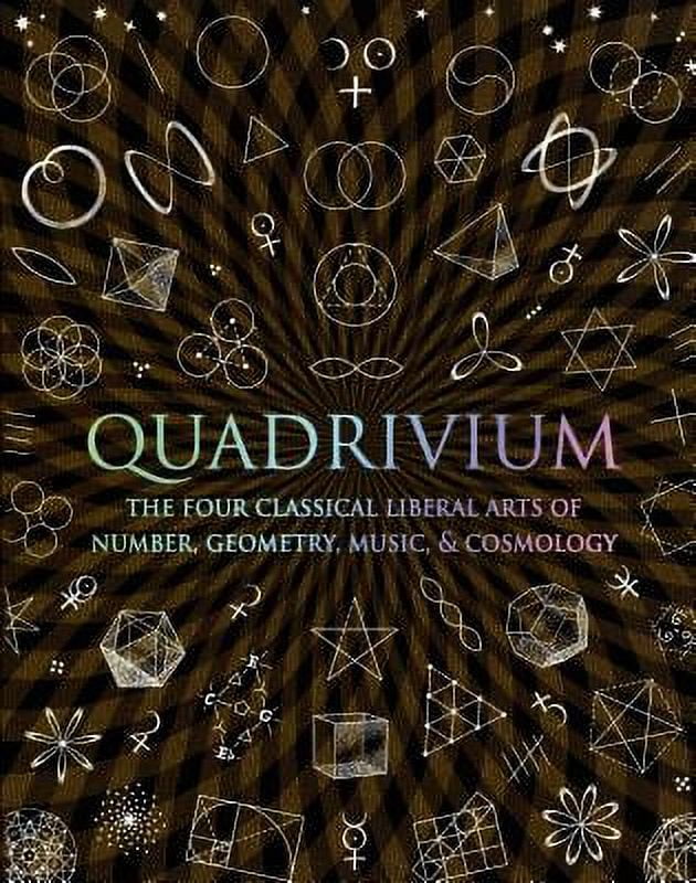 Pre-Owned Quadrivium: The Four Classical Liberal Arts of Number, Geometry, Music, &amp; Cosmology (Wooden Books), 9780802778130, 0802778135, Hardcover, 64437th edition