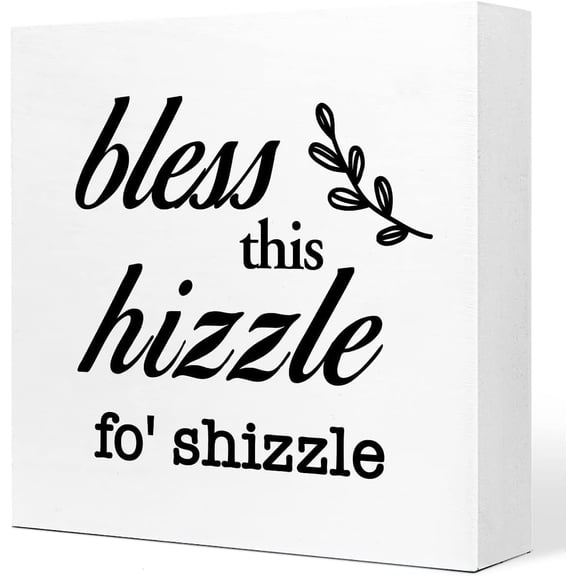 Wooden Box 5x5 Inch Bless This Hizzle For Shizzle Wooden Sign Desk Decor,Inspirational Wood Block Sign Desk Decorations For Farmhouse Home Dining Room Living Room Desk Shelf Table Decor