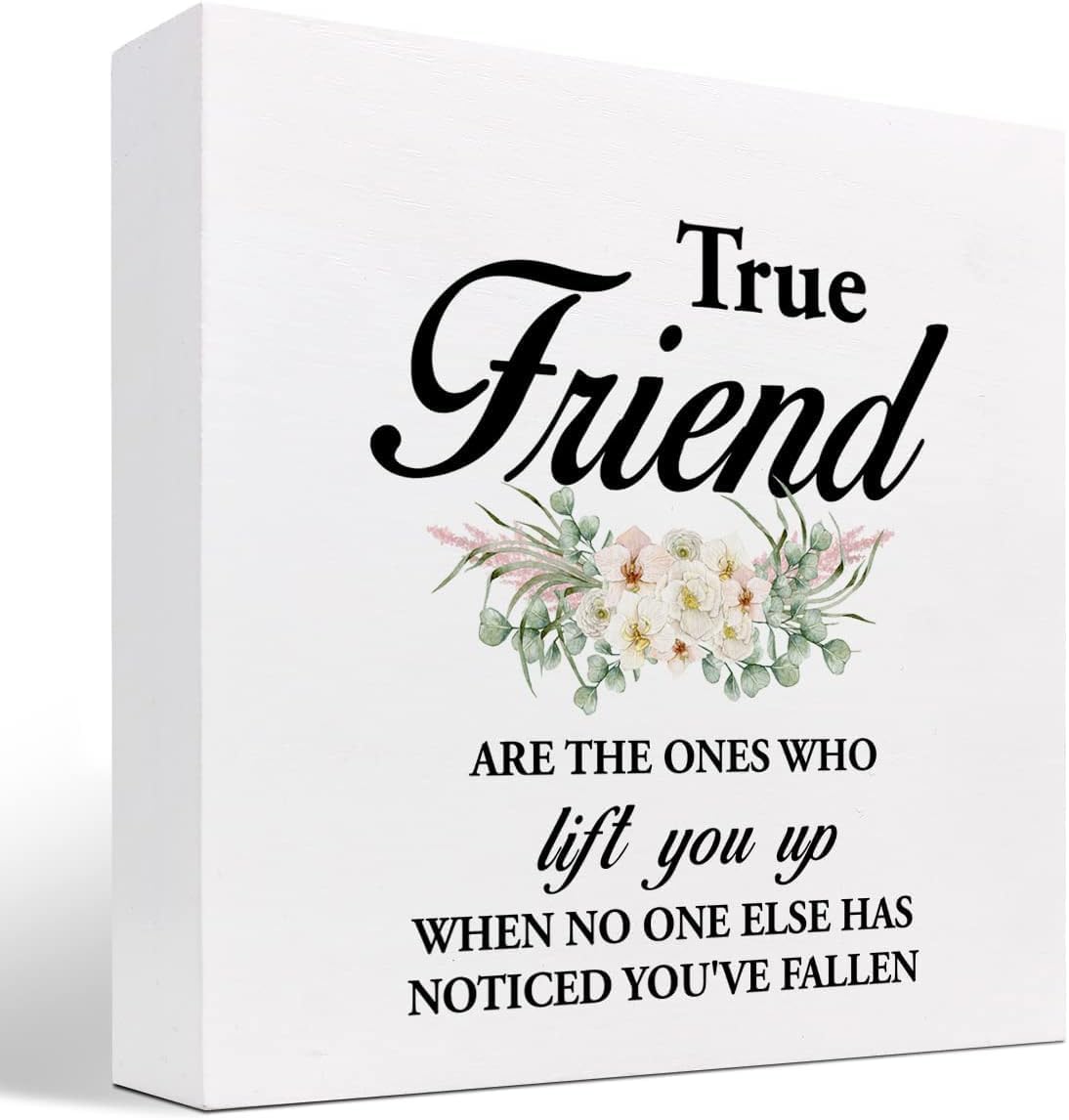 Wooden Box 5x5 Inch True Friend Are The Ones Who Lift You Up Floral ...