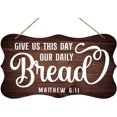 thumbnail image 2 of Give Us This Day Our Daily Bread Sign Wooden Wreath Sign 2 of 11