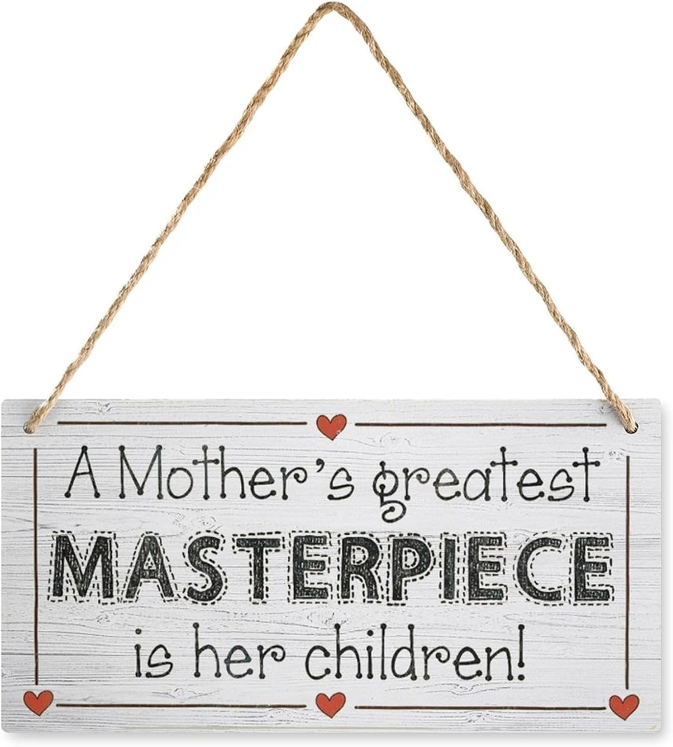 Wooden Hanging Sign A Mothers Greatest Masterpiece is Her Children ...