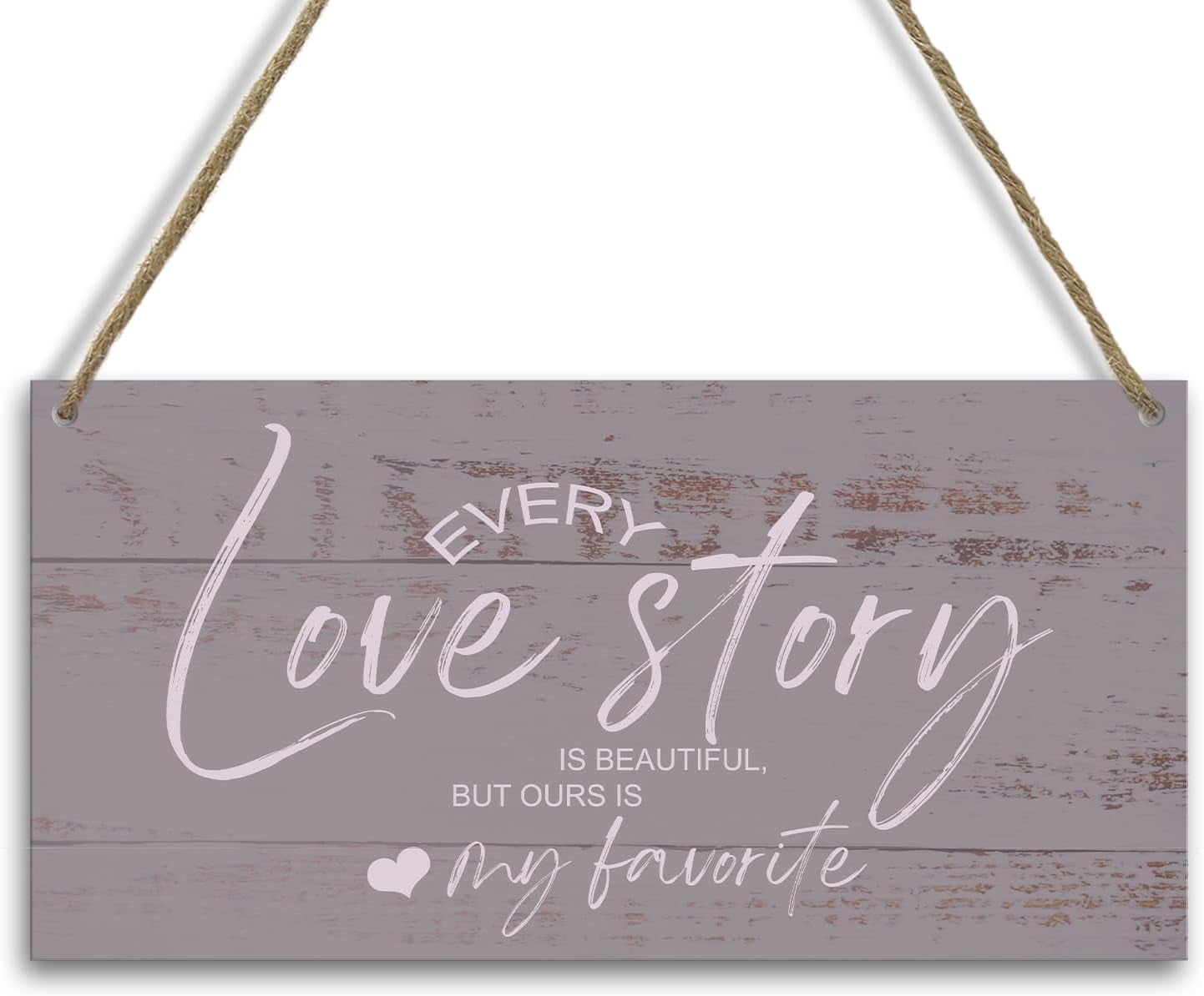 Wooden Hanging Sign Wedding Anniversary Every Love Story is Beautiful ...